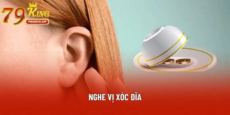 nghe vị xóc đĩa